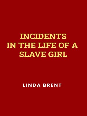 cover image of Incidents in the Life of a Slave Girl by Harriet Jacobs